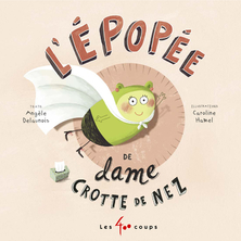 L Epopee De Dame Crotte De Nez French Story For Children On Storyplay R